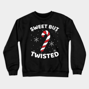Christmas Candy Cane Sweet But Twisted Funny Christmas Xmas Crewneck Sweatshirt